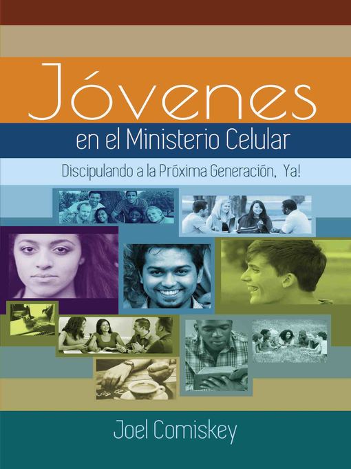 Title details for Los Jóvenes en el Ministerio Celular by Joel Comiskey - Available